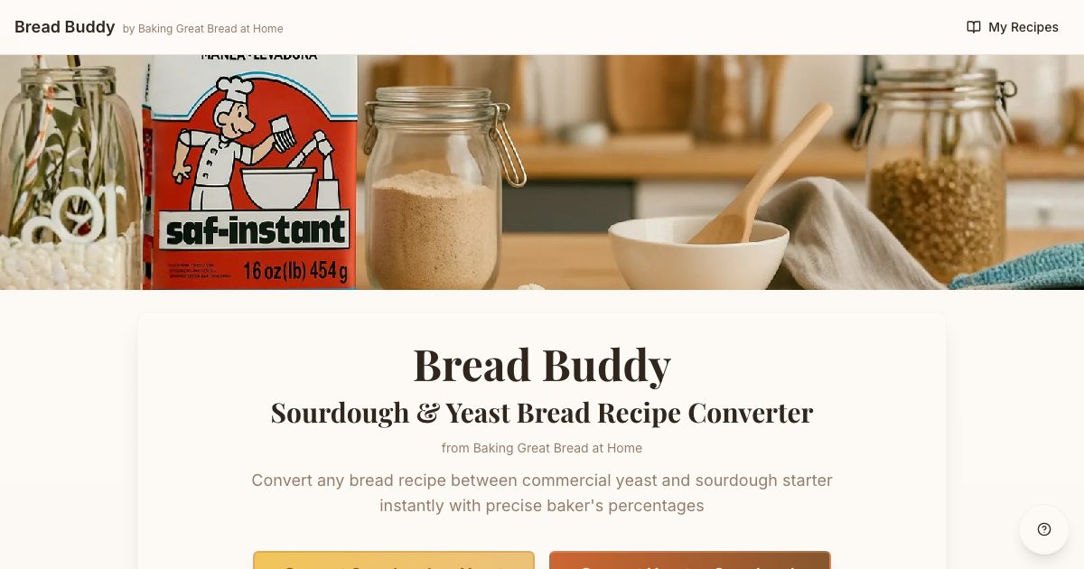 Bread Buddy — Sourdough ↔ Yeast Recipe Converter | Baking Great Bread at Home